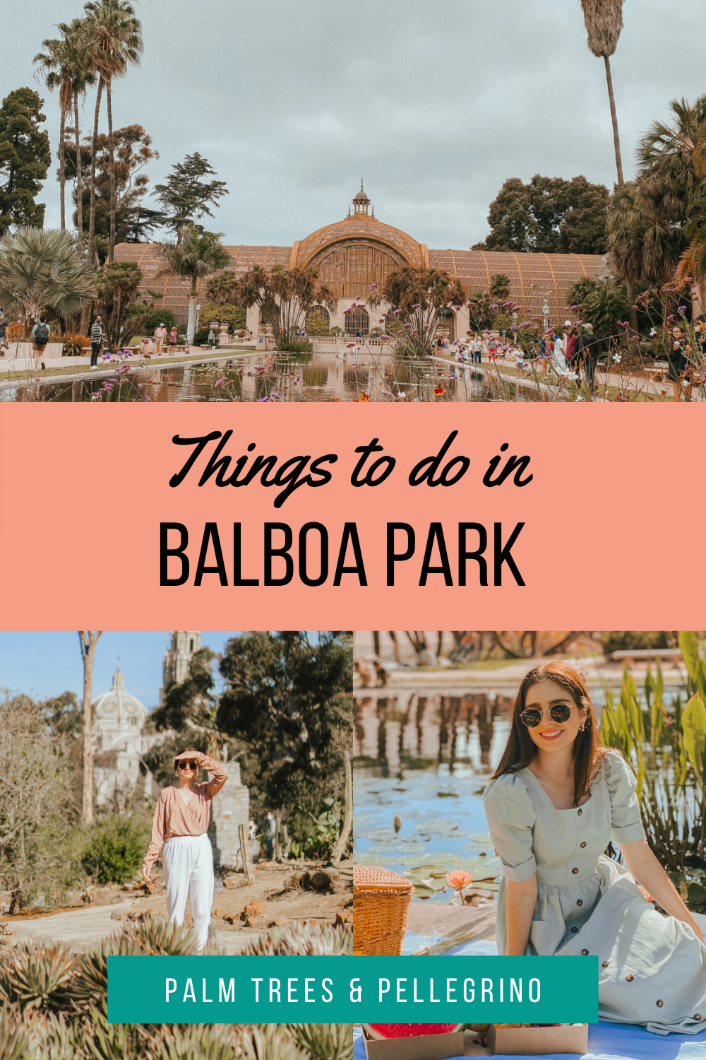 Things to do in Balboa Park: How to spend one day at San Diego's top attraction