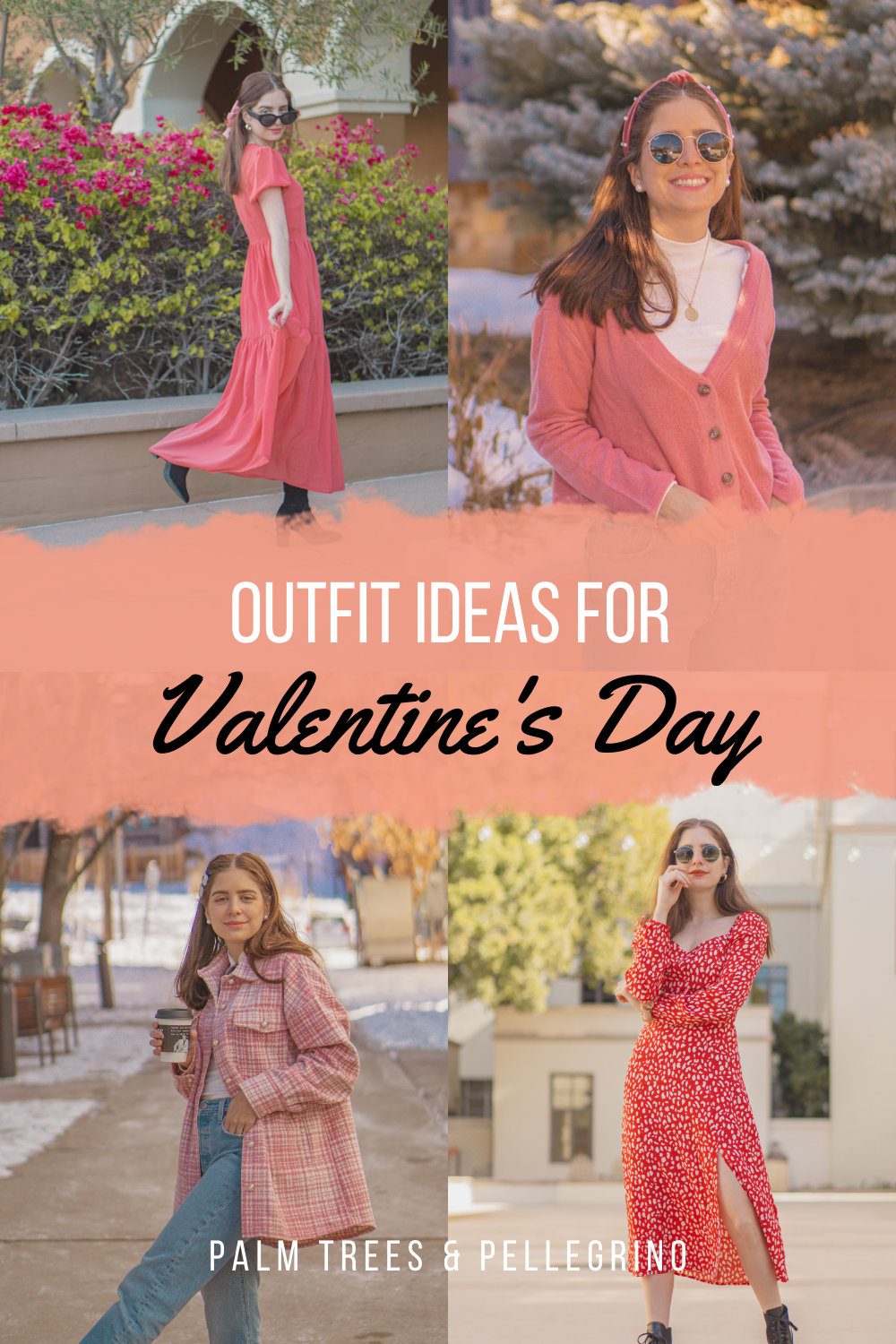 Valentine's Day Outfit Ideas - Palm Trees and Pellegrino Style Blogger