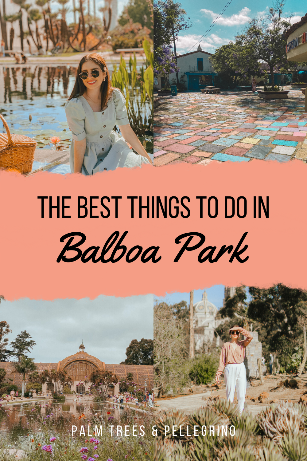 Things to do in Balboa Park: How to spend one day at San Diego's top attraction