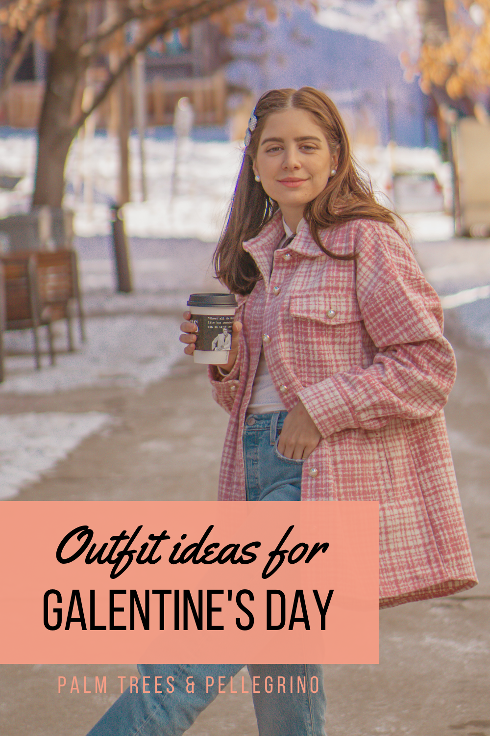 Galentine's Day Outfit Ideas - Palm Trees and Pellegrino Style Blogger