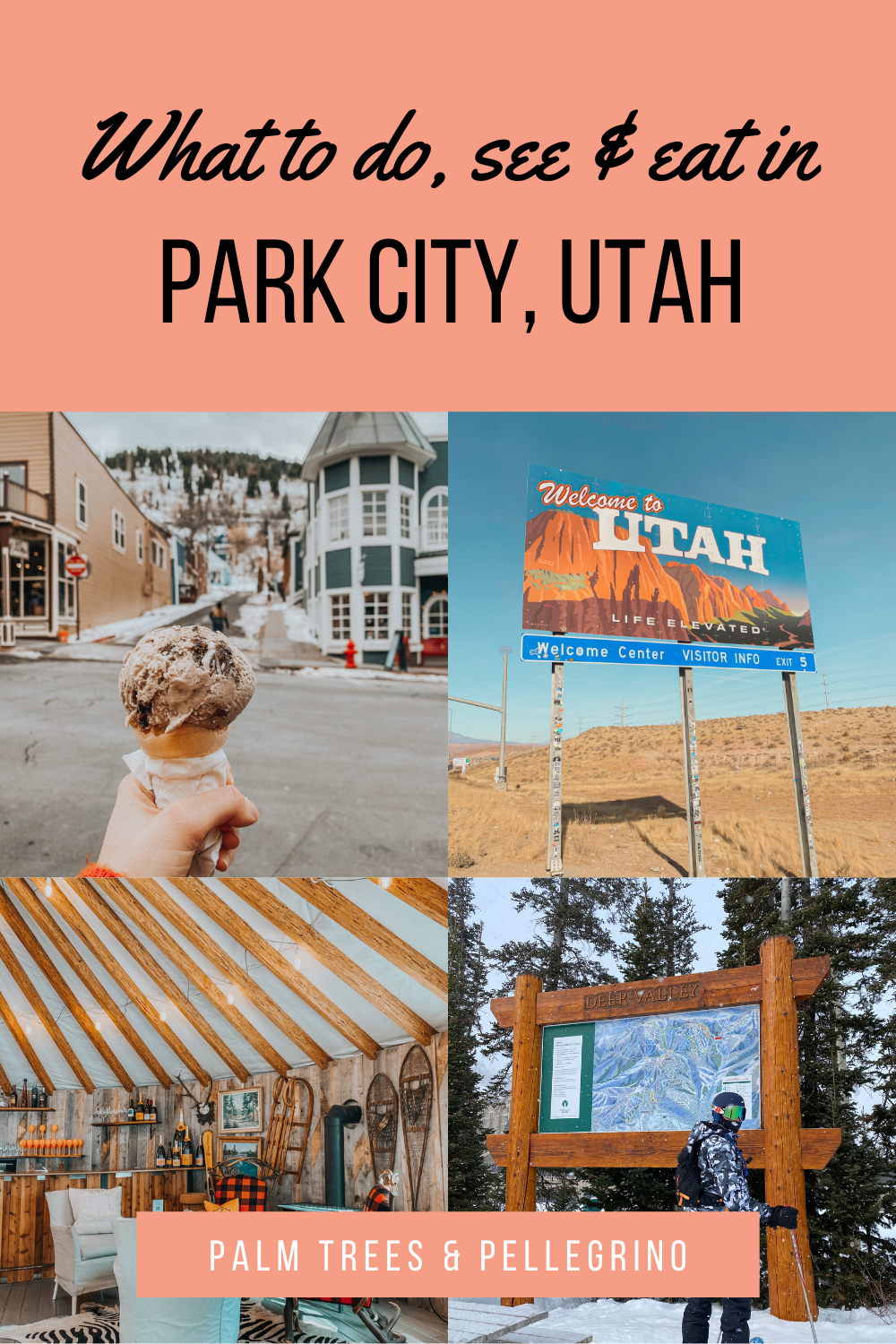Park City Travel Guide, things to do in Utah - Palm Trees and Pellegrino travel tips