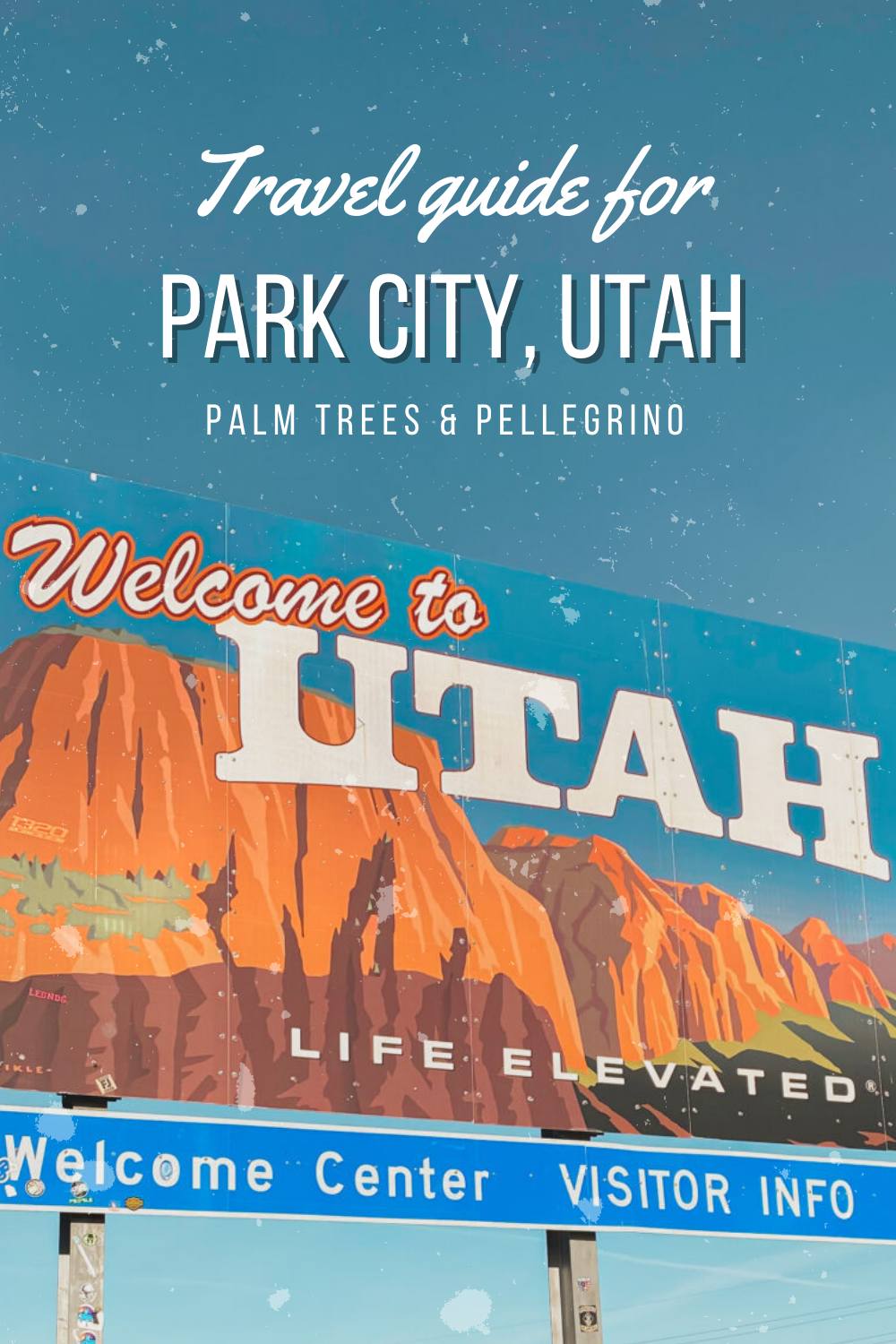 Park City Utah Travel Guide - Palm Trees and Pellegrino travel blogger tips