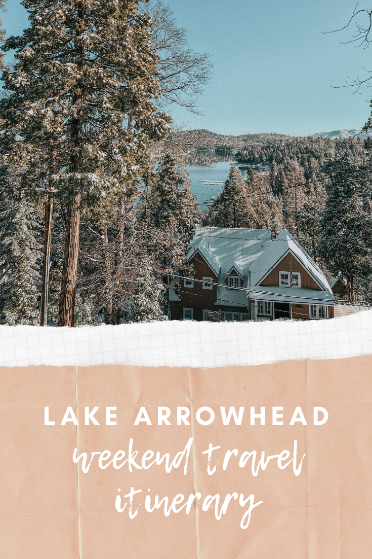 Lake Arrowhead Weekend Itinerary