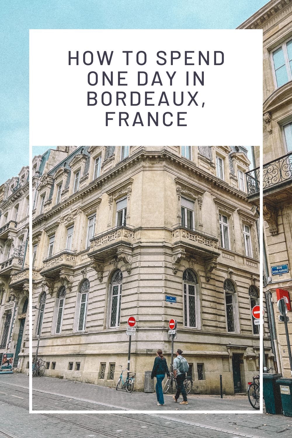 One day in Bordeaux: Layover in Bordeaux