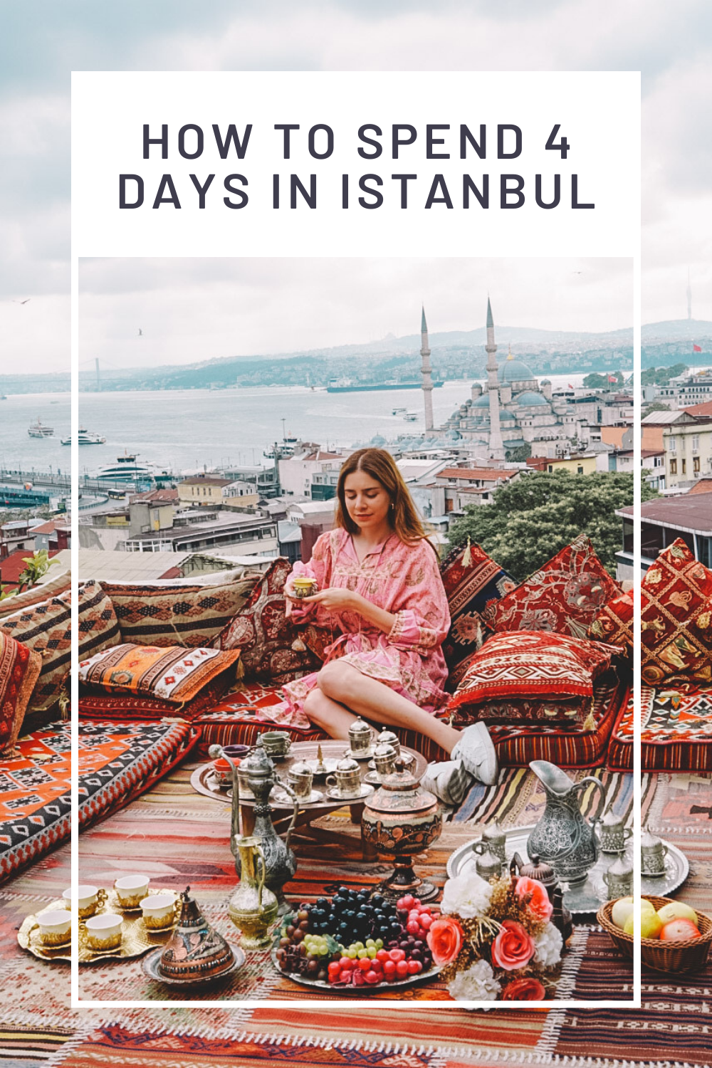 How to spend 4 days in Istanbul