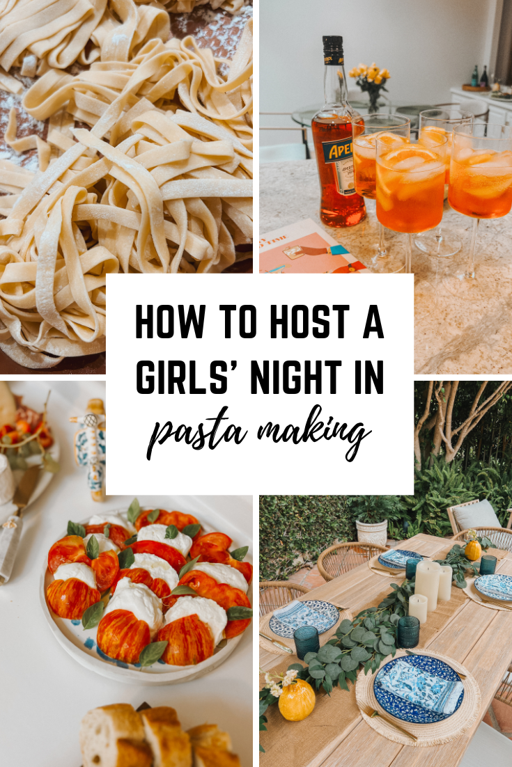 How to host a girls' night in: pasta making